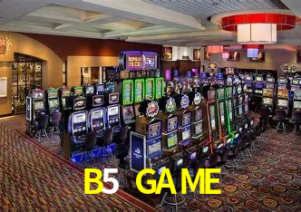 B5 GAME