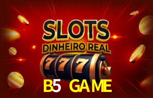 B5 GAME
